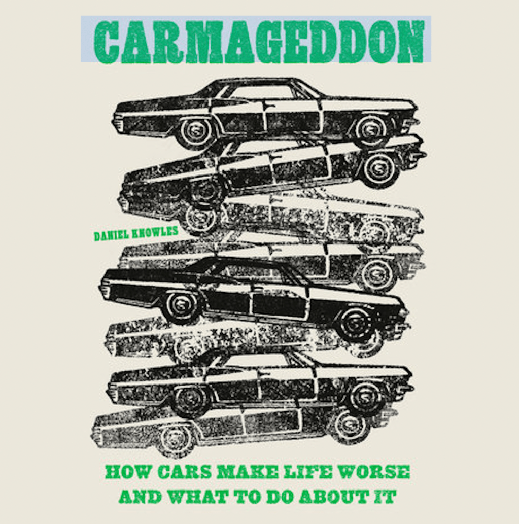 “Carmageddon” by Chicagoan Daniel Knowles discusses how our society became car-centric 