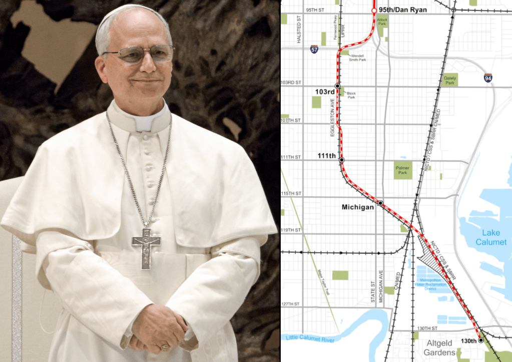 One more reason to proceed with building the Red Line Extension: It could become a pilgrimage route for “Chicago Pope” Leo XIV fans