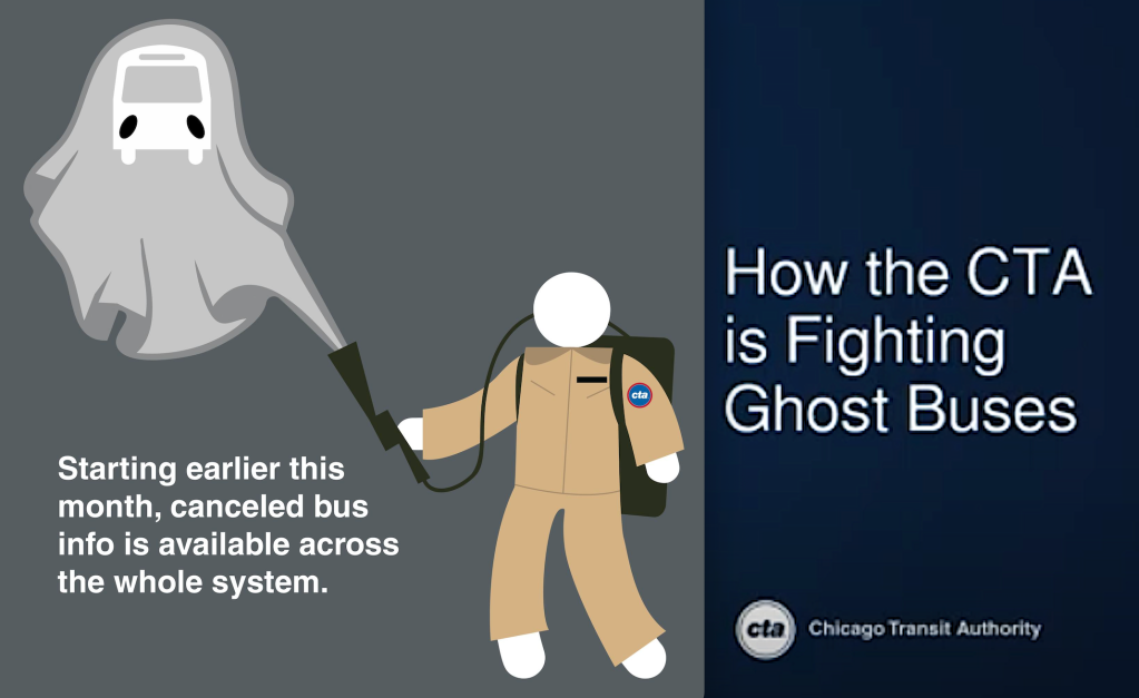“Who you gonna call? Ghostbusters!” At the CTA board meeting, discussion of a new program to exorcise ghost buses